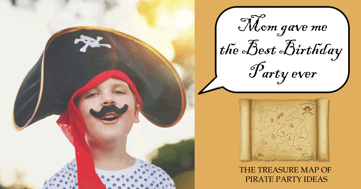 A Treasure Map of Pirate Party Ideas - Pirate Party